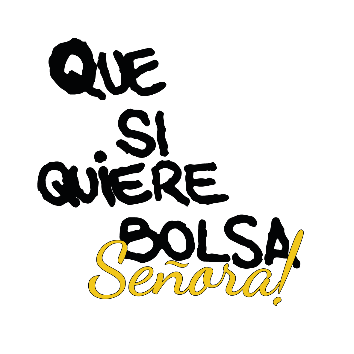 BOLSA, SEÑORA!